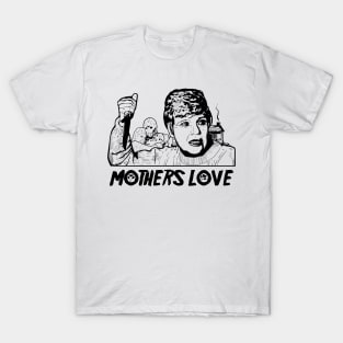 Mothers Love T-Shirt